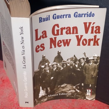 LA GRAN VÍA ES NEW YORK, RAÚL GUERRA GARRIDO.