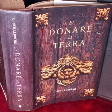 ET DONARÉ LA TERRA, CHUFO LLORÉNS.