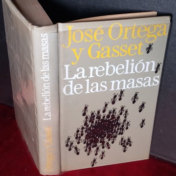 LA REVELIÓN DE LAS MASAS, JOSÉ ORTEGA Y GASSET