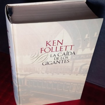 LA CAÍDA DE LOS GIGANTES, KEN FOLLETT.