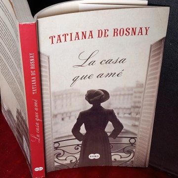 LA CASA QUE AME, TATIANA DE ROSNAY
