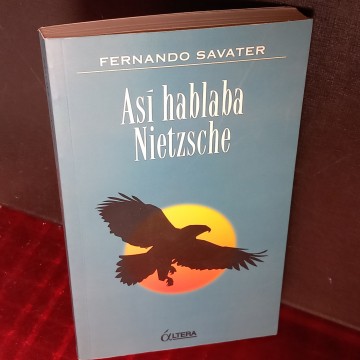 ASÍ HABLABA NIETZSCHE, FERNANDO SAVATER.
