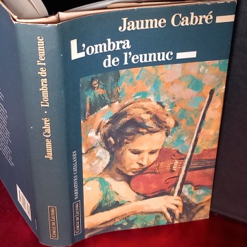 L'OMBRA DE L'EUNUC, JAUME CABRÉ.
