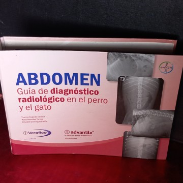 ABDOMEN, GUÍA DE DIAGNÓSTICO RADIOLÓGICO EN EL PERRO Y EL GATO