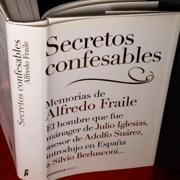 SECRETOS CONFESABLES, MEMORIAS DE ALFREDO FRAILE.