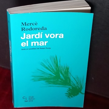 JARDÍ VORA EL MAR, MERCÈ RODOREDA.