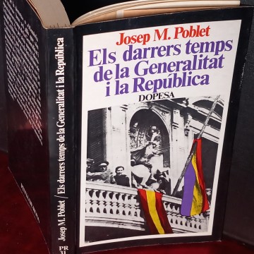 ELS DARRERS TEMPS DE LA GENERALITAT I LA REPÚBLICA, JOSEP M. POBLET