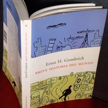 BREVE HISTORIA DEL MUNDO, ERNST H. GOMBRICH.