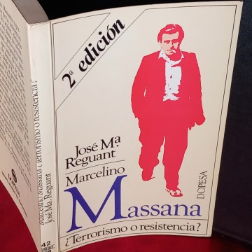 MARCELINO MASSANA, ¿TERRORISMO O RESISTENCIA?, JOSÉ M. REGUANT.