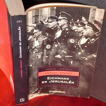 ADOLF EICHMANN EN JERUSALÉN, HANNAH ARENDT.