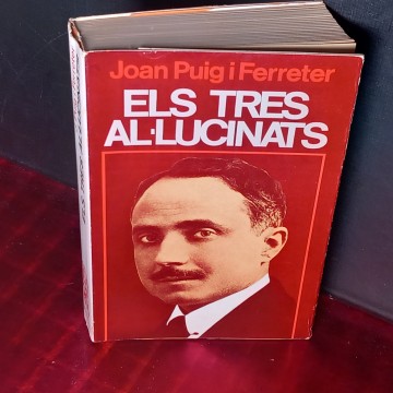 ELS TRES AL.LUCINATS, JOAN PUIG I FERRETER.