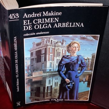 EL CRIMEN DE OLGA ARBÉLINA, ANDREI MAKINE.