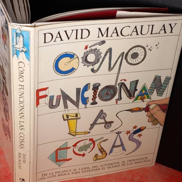 CÓMO FUNCIONAN LAS COSAS, DAVID MACAULAY.