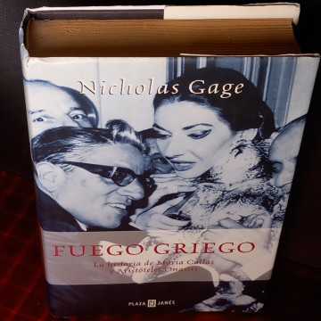 FUEGO GRIEGO: LA HISTORIA DE MARIA CALLAS Y ARISTÓTELES ONASIS, NICHOLAS GAGE.