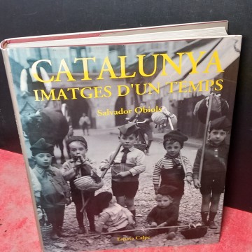 CATALUNYA IMATGE D'UN TEMPS, SALVADOR OBIOLS.