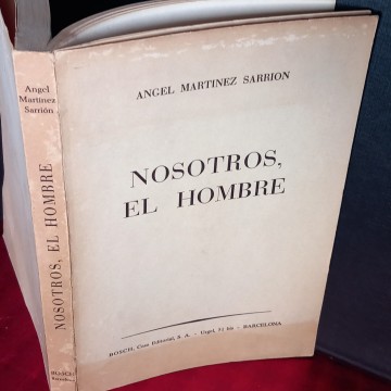 NOSOTROS EL HOMBRE, ÁNGEL MARTÍNEZ SARRIÓN.