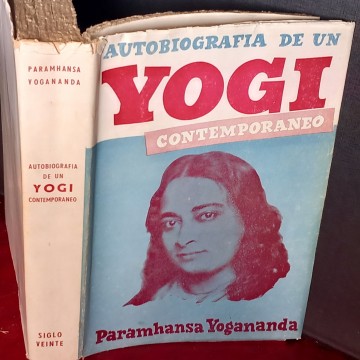 AUTOBIOGRAFÍA DE UN YOGI CONTEMPORÁNEO, PARAMHANSA YOGANANDA.