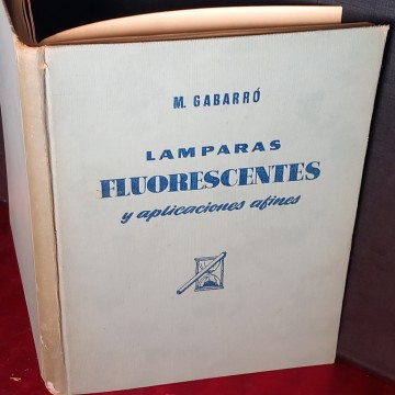 LÁMPARAS FLUORESCENTES Y APLICACIONES AFINES, M. GABARRÓ