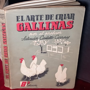 EL ARTE DE CRIAR GALLINAS, SALVADOR CASTELLÓ CARRERAS.