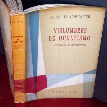 VISLUMBRES DE OCULTISMO ANTIGUO Y MODERNO, C.W. LEADBEATER.