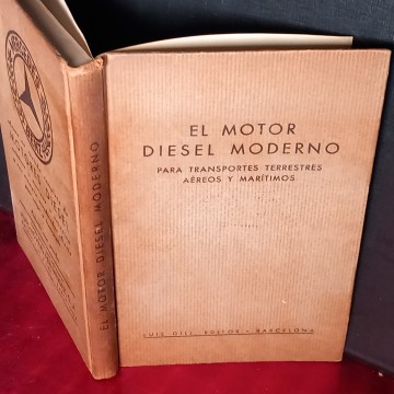 EL MOTOR DIESEL MODERNO PARA TRANSPORTES TERRESTRES, AÉREOS Y MARÍTIMOS.