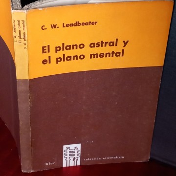 EL PLANO ASTRAL Y EL PLANO MENTAL, CHARLES WEBSTER LEADBEATER.