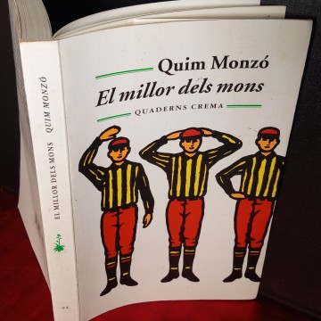 EL MILLOR DELS MONS, QUIM MONZÓ.