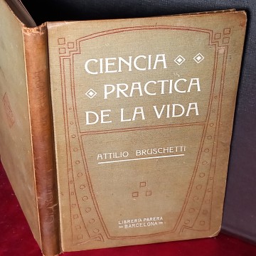 CIENCIA PRÁCTICA DE LA VIDA, ATTILIO BRUSCHETTI.