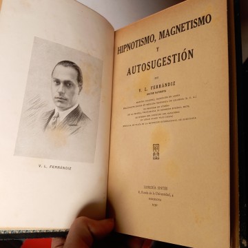 HIPNOTISMO, MAGNETISMO Y AUTOSUGESTIÓN, V.L. FERRÁNDIZ.