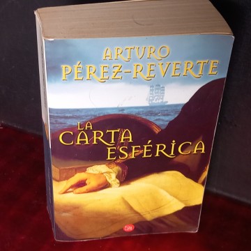 LA CARTA ESFÉRICA, ARTURO PÉREZ-REVERTE.