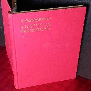 ADAM Y LA PREHISTORIA, MANUEL GÓMEZ MORENO