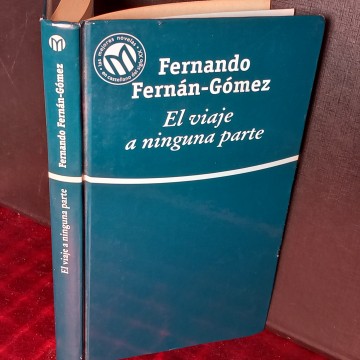 EL VIAJE A NINGUNA PARTE, FERNANDO FERNÁN-GÓMEZ.