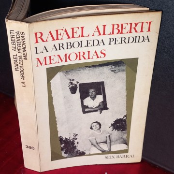 LA ARBOLEDA PERDIDA, MEMORIAS, RAFAEL ALBERTI.
