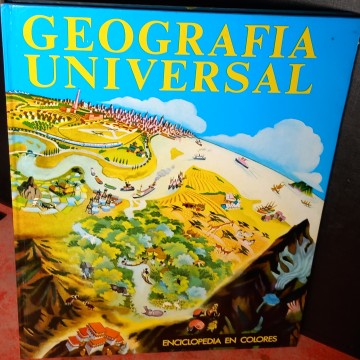 GEOGRAFÍA UNIVERSAL ENCICLOPEDIA EN COLORES