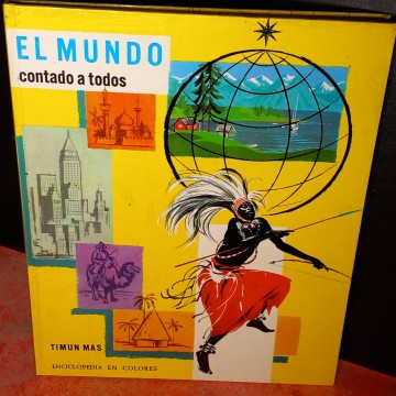 EL MUNDO CONTADO A TODOS, ENCICLOPEDIA EN COLORES.
