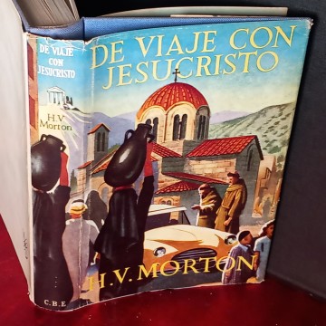 DE VIAJE CON JESUCRISTO, H.V. MORTON.