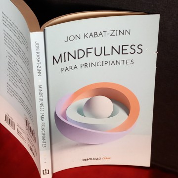 MINDFULNESS PARA PRINCIPIANTES, JON KABAT-ZINN.