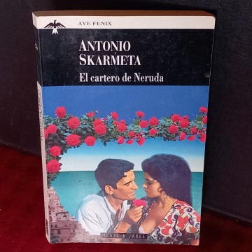 EL CARTERO DE NERUDA, ANTONIO SKARMETA.