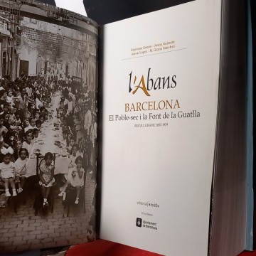 EL POBLE-SEC I LA FONT DE LA GUATLLA DE BARCELONA, L'ABANS, RECULL GRÀFIC 1857-1979, CAYETANA GOMIS, JOSEP GUZMÁN.