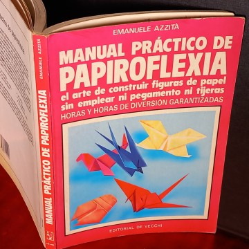 MANUAL PRÁCTICO DE PAPIROFLEXIA, EMANUELE AZZITÁ