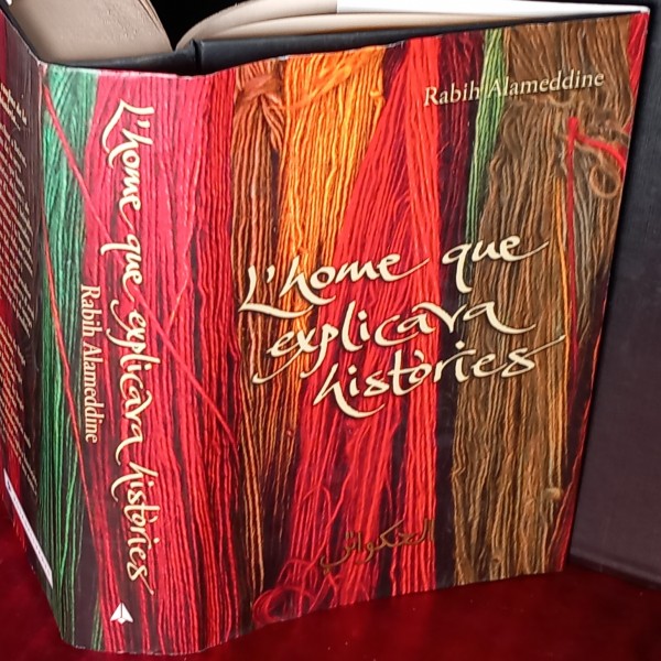 L'HOME QUE EXPLICAVA HISTÒRIES, RABIH ALAMEDDINE. L'HOME QUE EXPLICAVA HISTÒRIES, RABIH ALAMEDDINE.