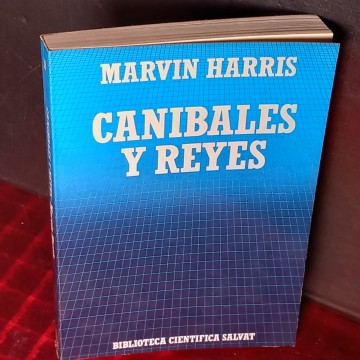 CANÍBALES Y REYES, LOS ORÍGENES DE LA CULTURA, MARVIN HARRIS.