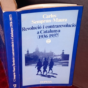 REVOLUCIÓ I CONTRAREVOLUCIÓ A CATALUNYA 1936-1937, CARLOS SEMPRUN-MAURA