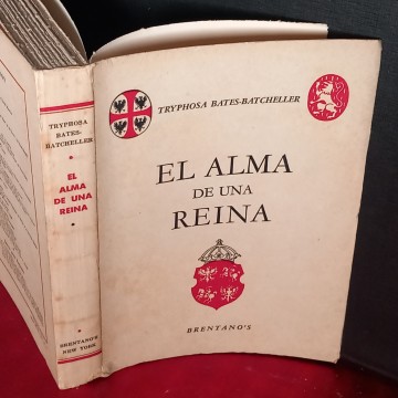 EL ALMA DE UNA REINA, MARÍA LUISA DE GONZAGA, TRYPHOSA BATES-BATCHELLER.