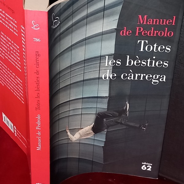TOTES LES BÈSTIES DE CÀRREGA, MANUEL DE PEDROLO. TOTES LES BÈSTIES DE CÀRREGA, MANUEL DE PEDROLO.