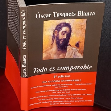 TODO ES COMPARABLE, ÓSCAR TUSQUETS BLANCA.