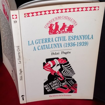 LA GUERRA CIVIL ESPANYOLA A CATALUNYA, PELAI PAGÈS.