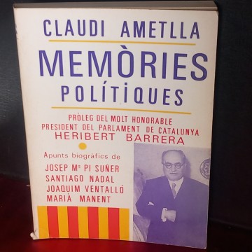 CLAUDI AMETLLA MEMÒRIES POLÍTIQUES.
