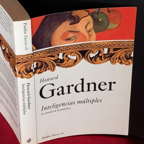 INTELIGENCIAS MÚLTIPLES, HOWARD GARDNER. INTELIGENCIAS MÚLTIPLES, HOWARD GARDNER.