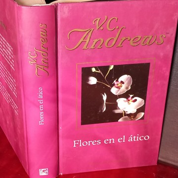 FLORES EN EL ÁTICO, V.C. ANDREWS.